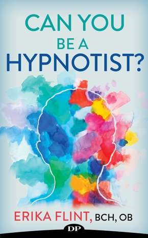 Can You Be a Hypnotist? by Erika Flint