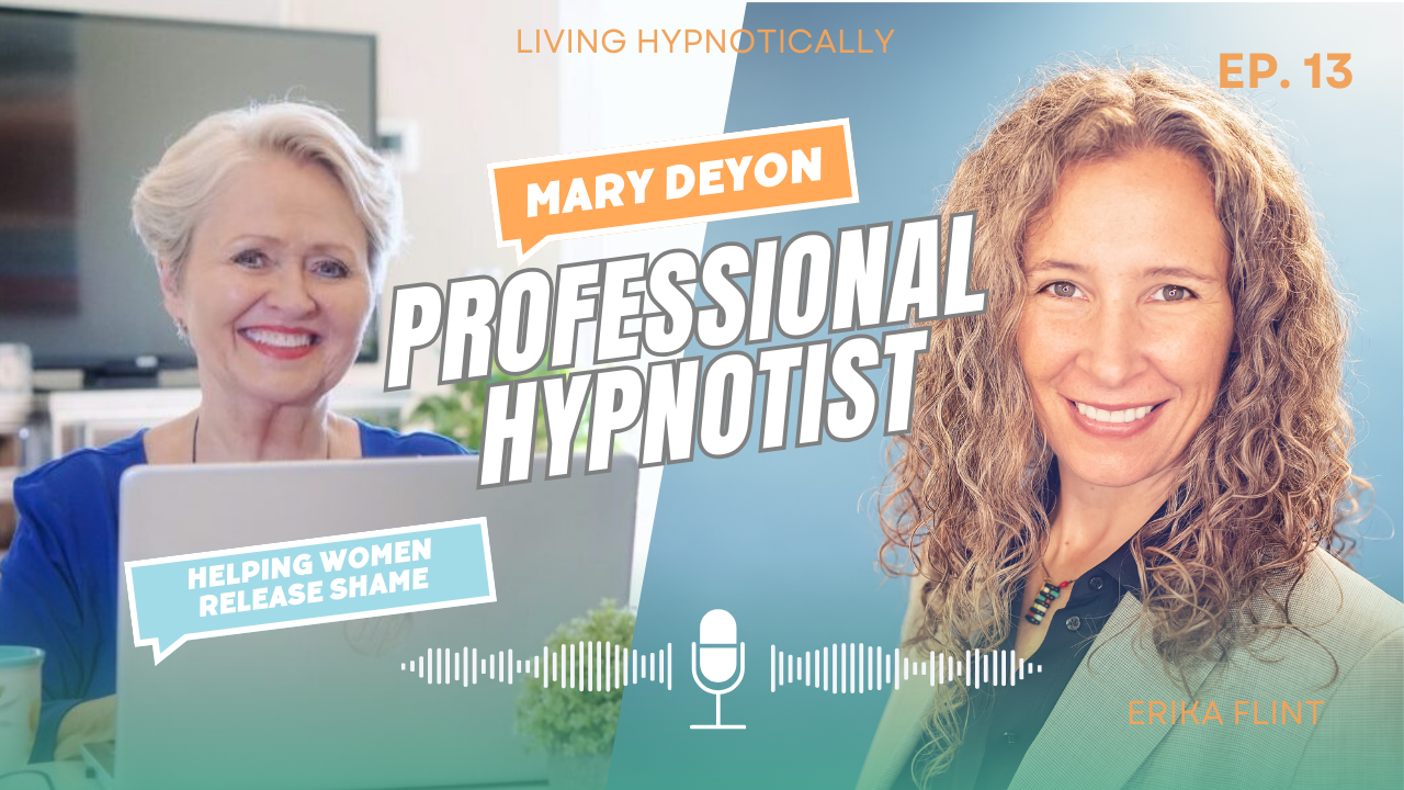 Living-Hypnotically-Mary-DeYon-Episode-13